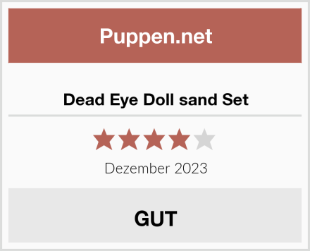  Dead Eye Doll sand Set Test